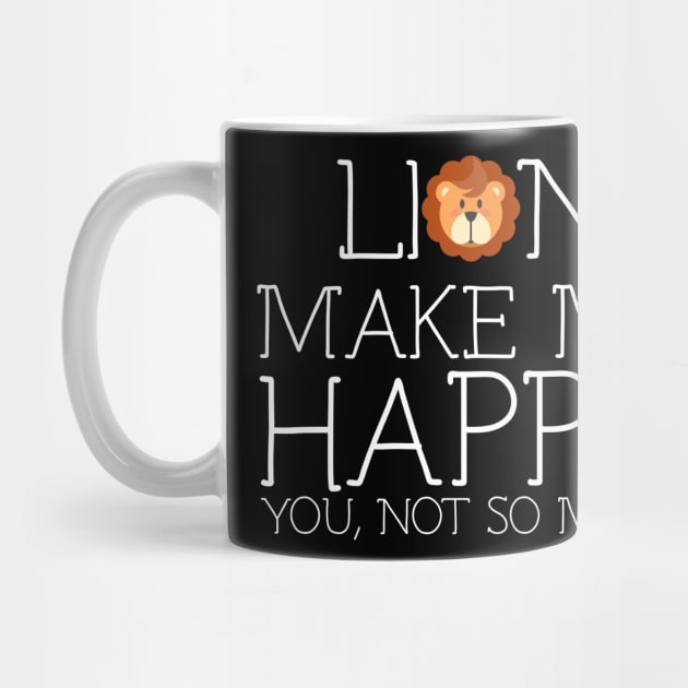 Lion make me happy you not so much by schaefersialice